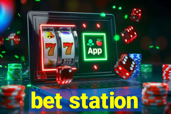 bet station