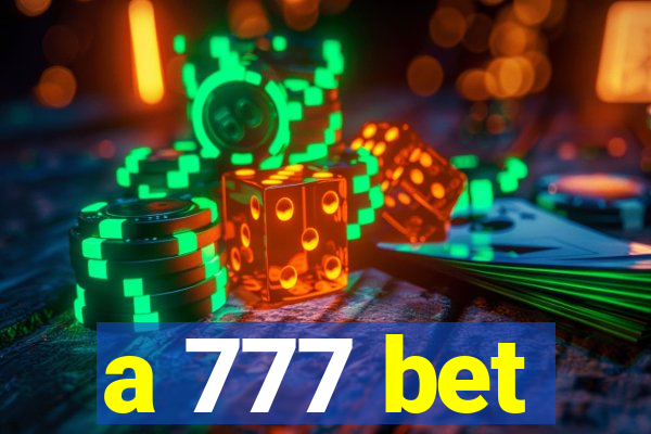 a 777 bet