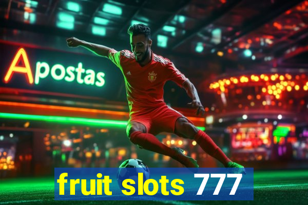 fruit slots 777