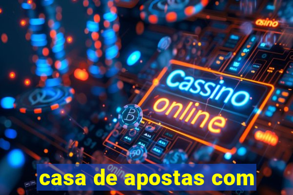 casa de apostas com