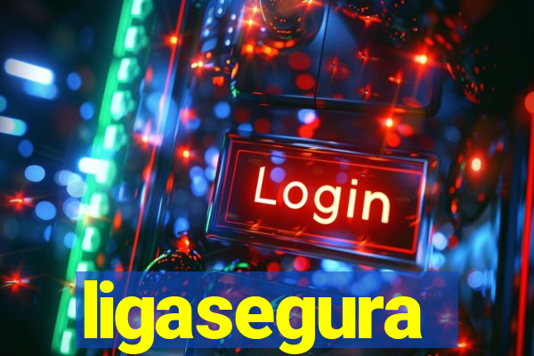 ligasegura