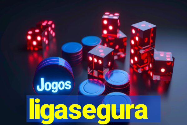 ligasegura