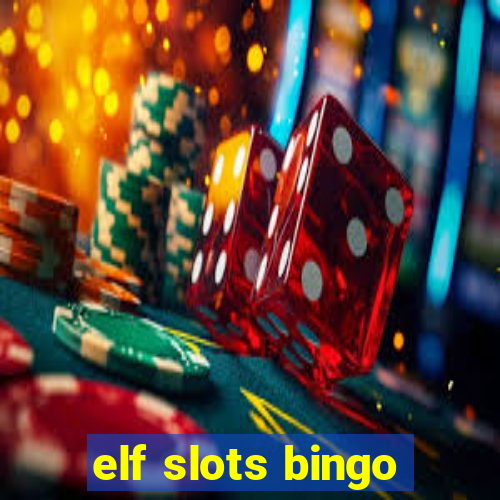 elf slots bingo