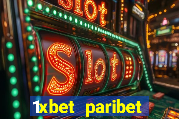 1xbet paribet 1хбет 1 xbet