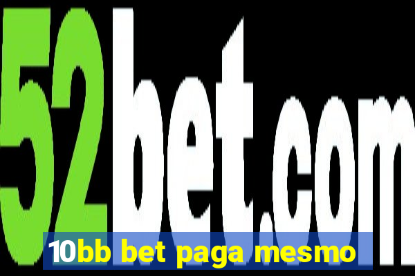 10bb bet paga mesmo