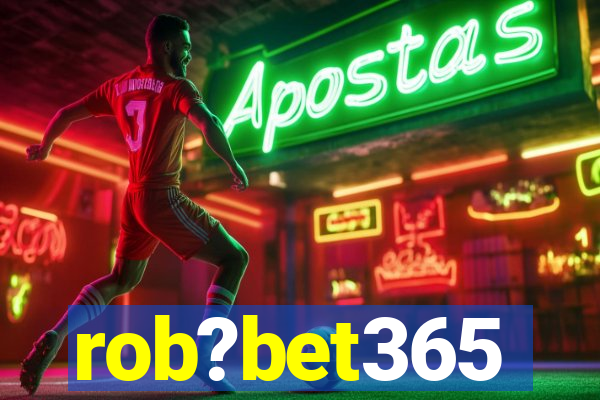 rob?bet365