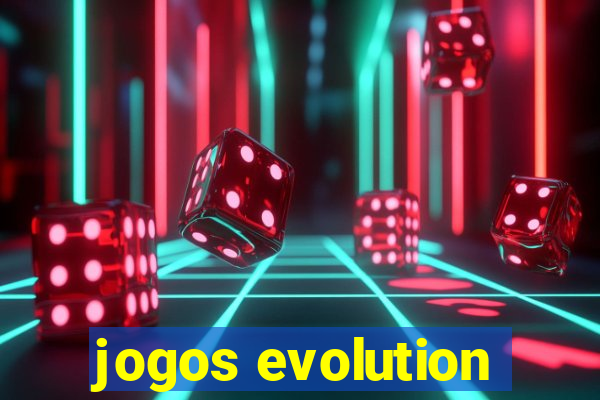 jogos evolution