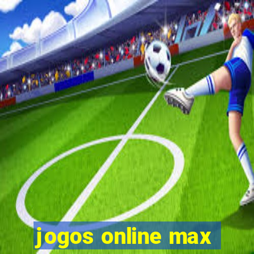 jogos online max