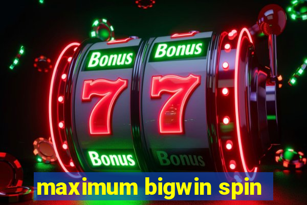 maximum bigwin spin