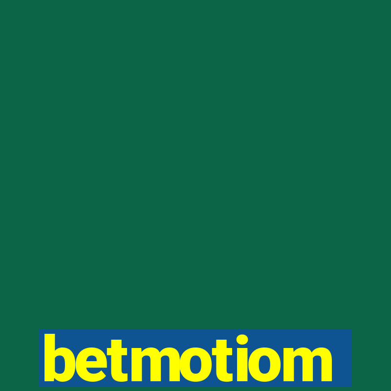 betmotiom