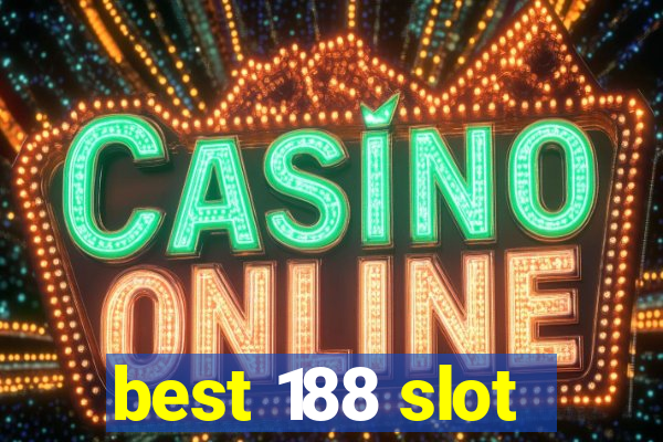 best 188 slot