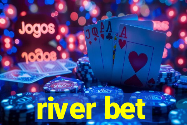 river bet