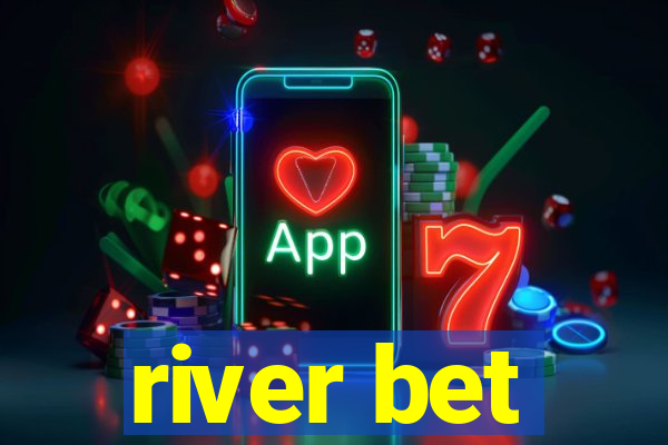 river bet