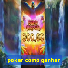 poker como ganhar