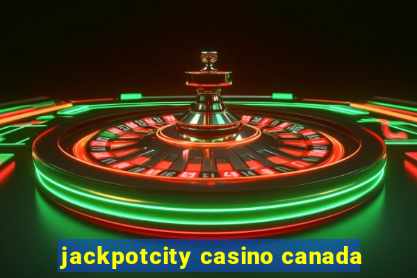 jackpotcity casino canada