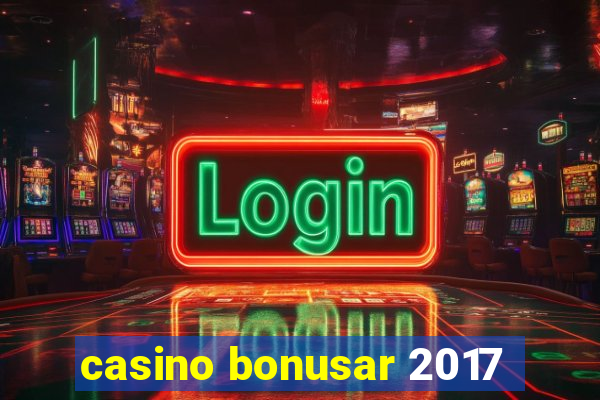 casino bonusar 2017