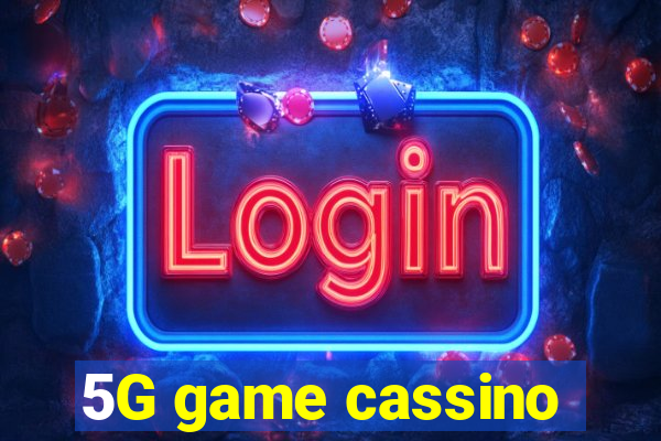 5G game cassino