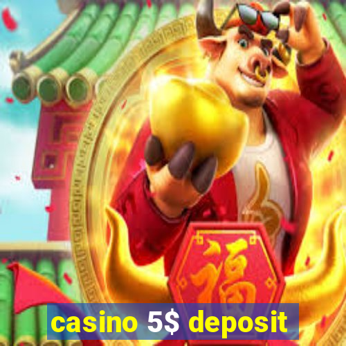 casino 5$ deposit