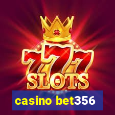 casino bet356