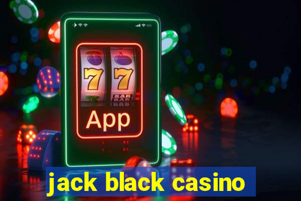 jack black casino