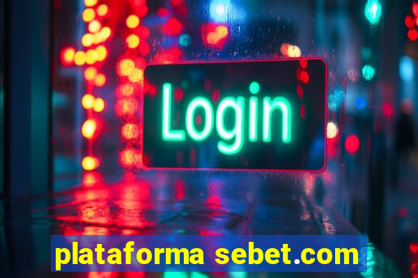 plataforma sebet.com