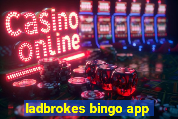 ladbrokes bingo app