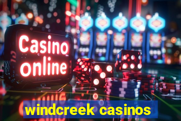 windcreek casinos