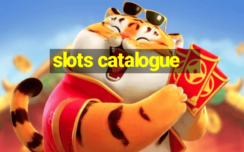 slots catalogue