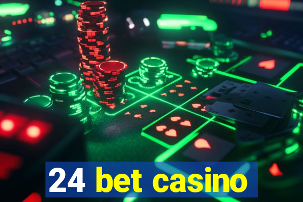 24 bet casino