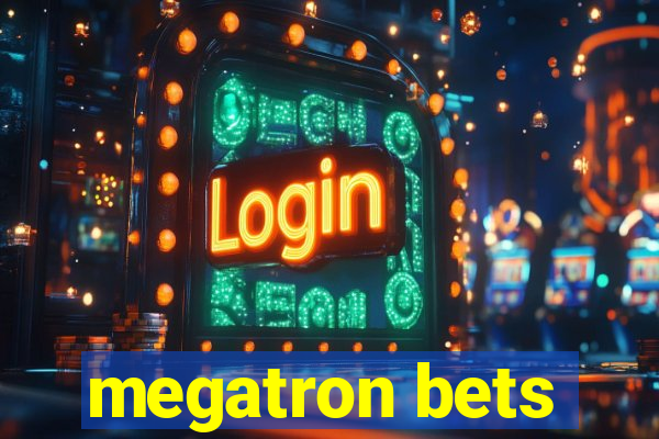 megatron bets