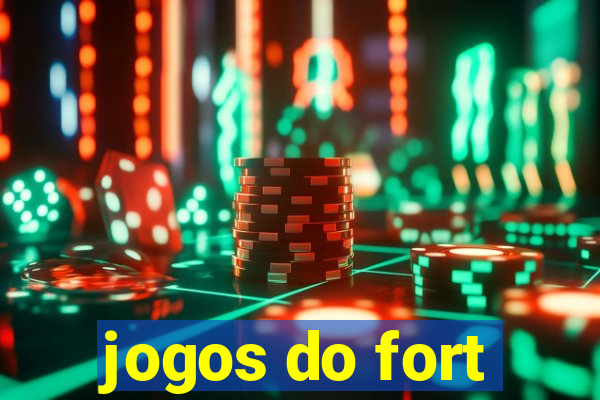 jogos do fort