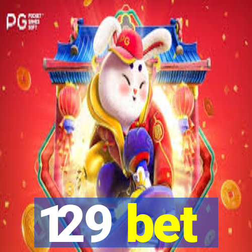 129 bet