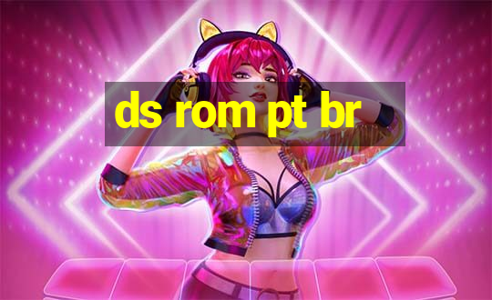 ds rom pt br