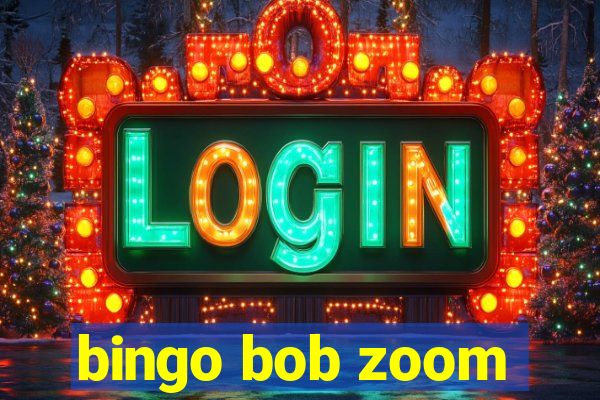 bingo bob zoom