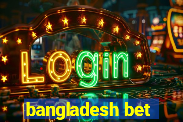 bangladesh bet