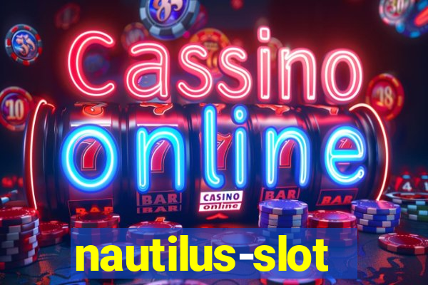 nautilus-slot