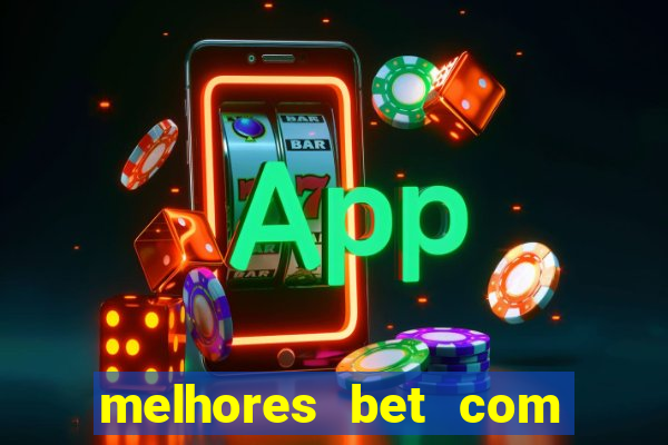 melhores bet com bonus de cadastro