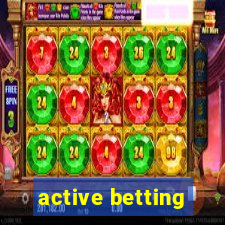 active betting