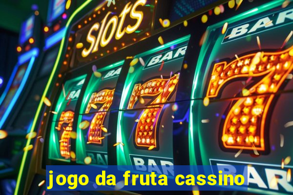 jogo da fruta cassino