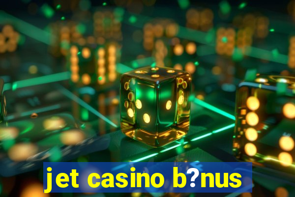 jet casino b?nus