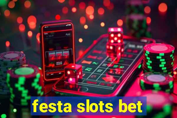 festa slots bet