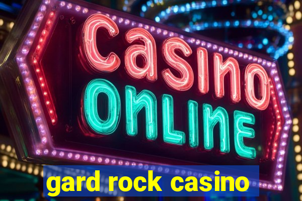 gard rock casino