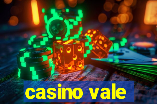 casino vale