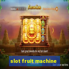 slot fruit machine