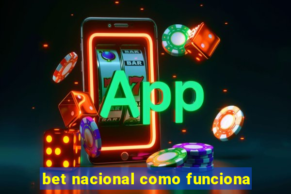 bet nacional como funciona