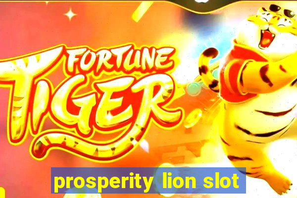 prosperity lion slot