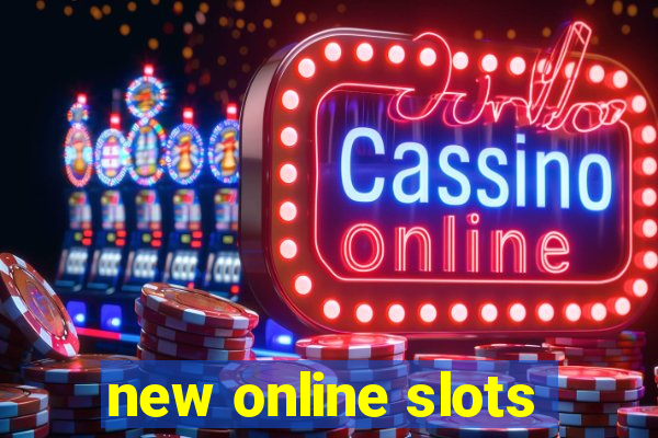 new online slots