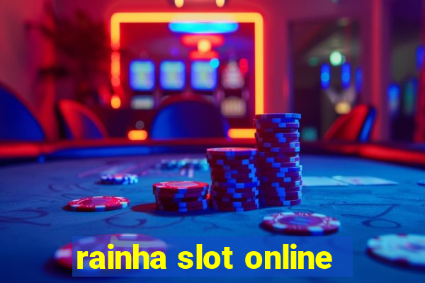 rainha slot online