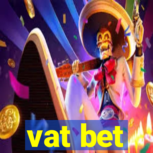 vat bet