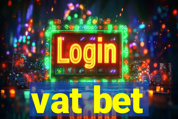 vat bet